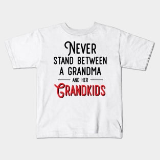 Never Stand Between A Grandma And Her Grandkids Kids T-Shirt
